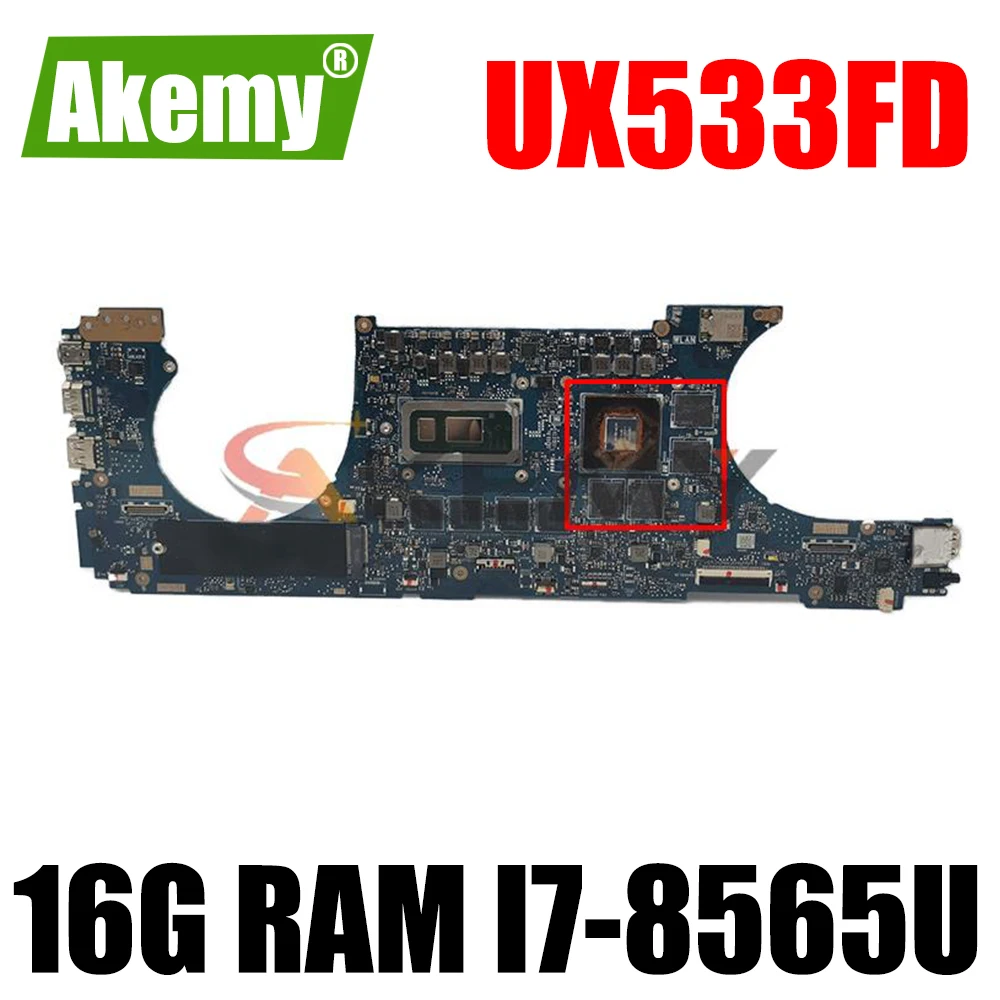 Akemy Pentru ASUS ZenBook 15 UX533FN UX533F UX533FD UX533FDX Laotop Placa de baza UX533FD Placa de baza W/ 16G RAM, I7-8565U GTX1050 (V2G) 4