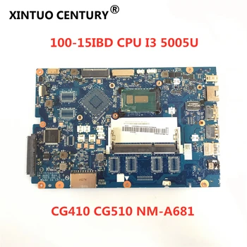 CG410 / CG510 NM-A681 placa de baza pentru Lenovo B50-50 100-15IBD notebook placa de baza NM-A681 CPU i3 5005U DDR3 testat de lucru